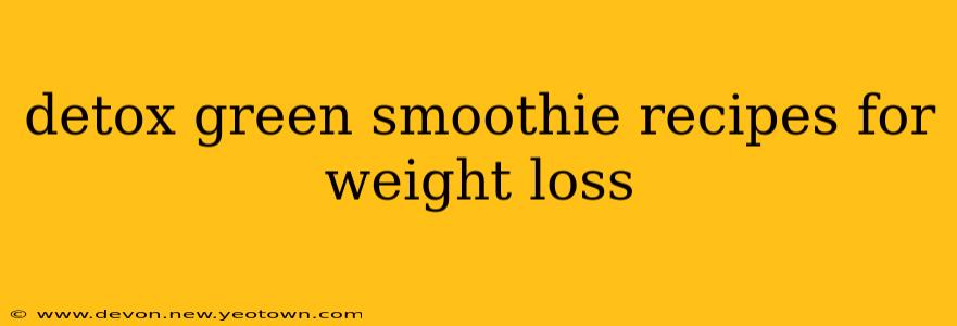 detox green smoothie recipes for weight loss