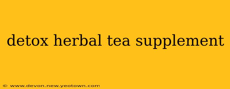 detox herbal tea supplement
