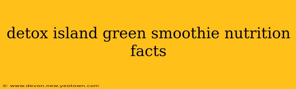 detox island green smoothie nutrition facts