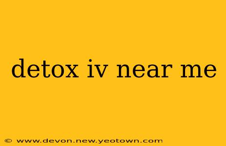 detox iv near me