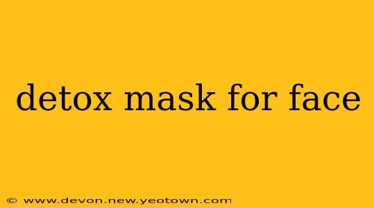 detox mask for face