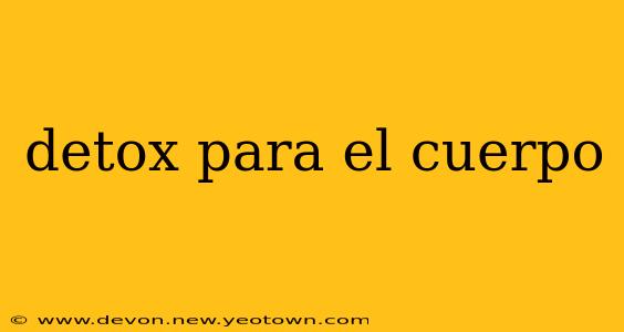 detox para el cuerpo