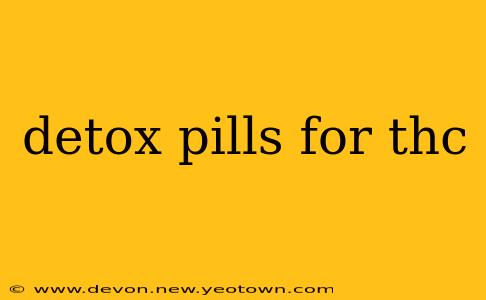 detox pills for thc