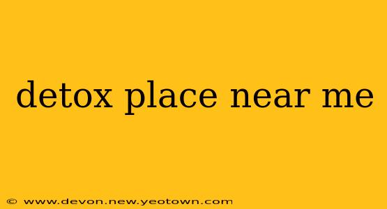 detox place near me