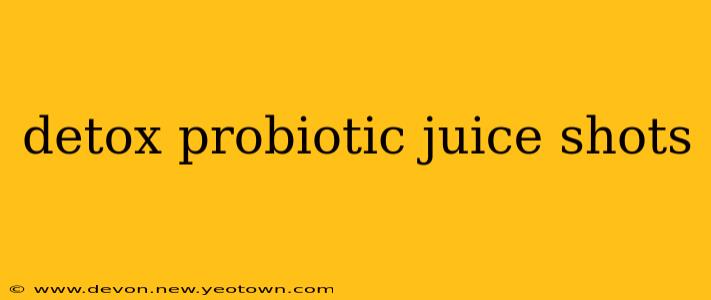 detox probiotic juice shots