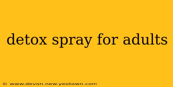 detox spray for adults