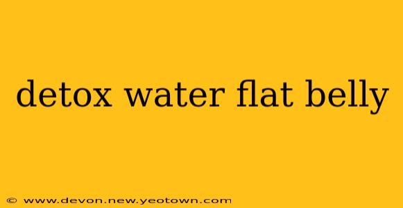 detox water flat belly