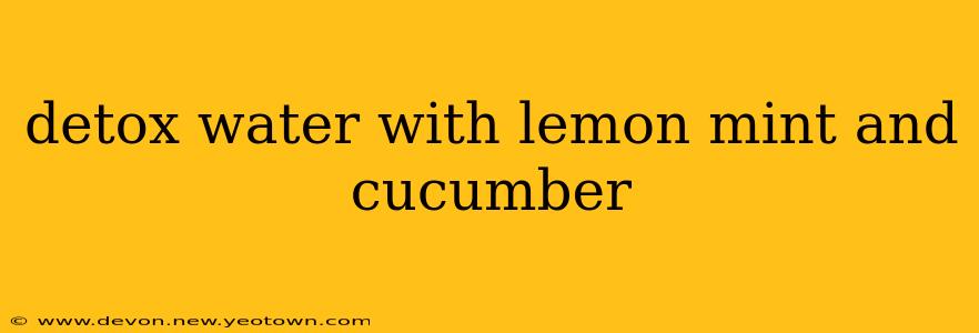 detox water with lemon mint and cucumber
