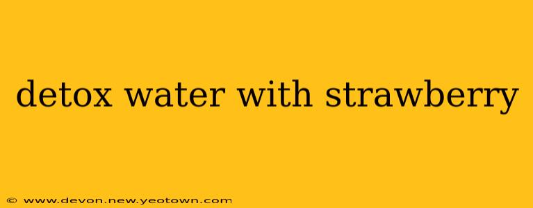 detox water with strawberry
