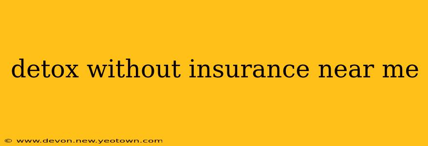 detox without insurance near me