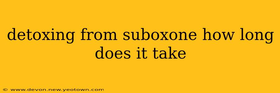 detoxing from suboxone how long does it take