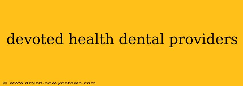 devoted health dental providers