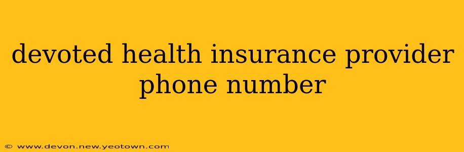 devoted health insurance provider phone number