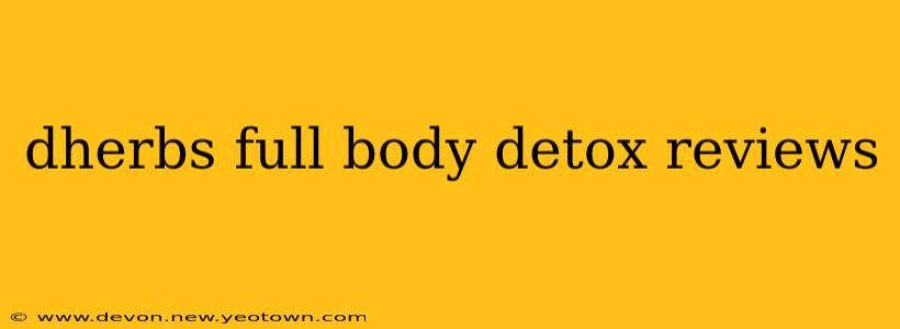 dherbs full body detox reviews