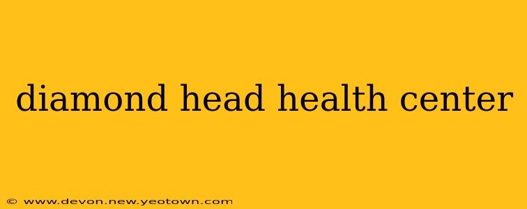 diamond head health center