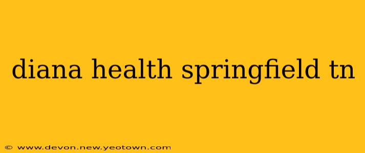 diana health springfield tn