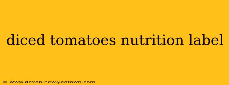 diced tomatoes nutrition label