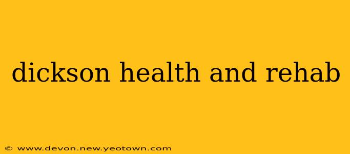 dickson health and rehab