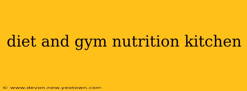 diet and gym nutrition kitchen