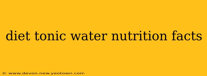 diet tonic water nutrition facts