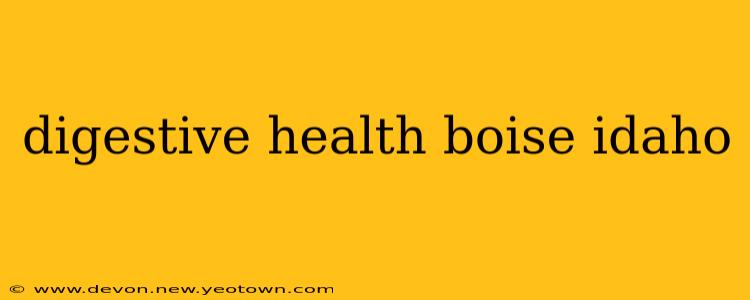 digestive health boise idaho