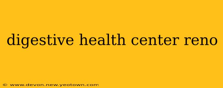 digestive health center reno