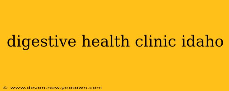 digestive health clinic idaho