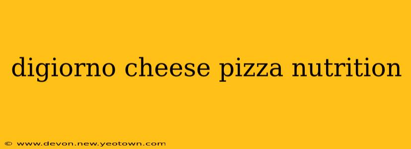 digiorno cheese pizza nutrition