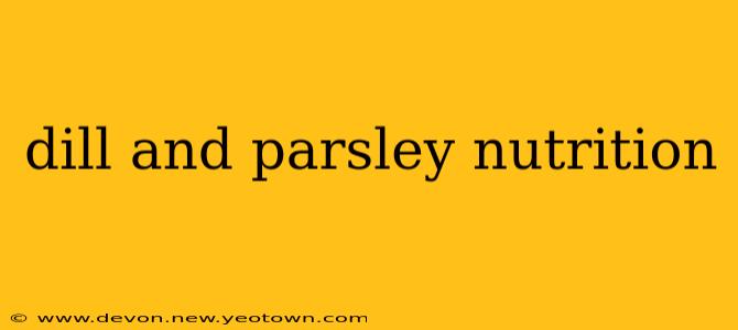 dill and parsley nutrition