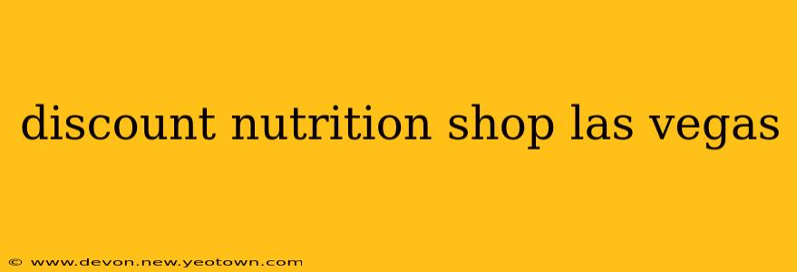 discount nutrition shop las vegas
