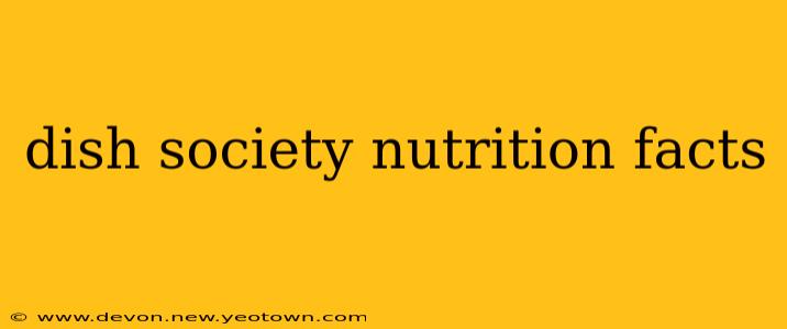 dish society nutrition facts