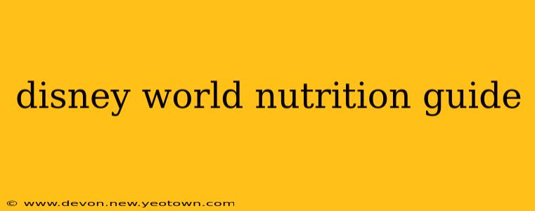 disney world nutrition guide