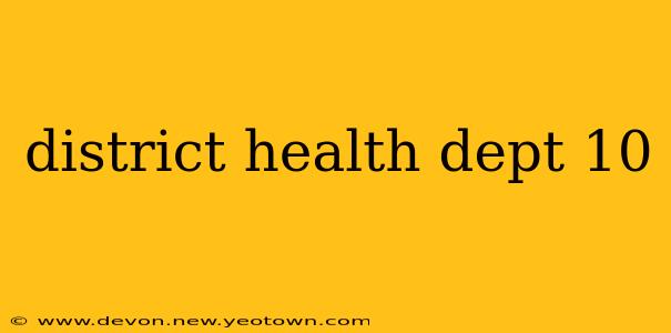 district health dept 10