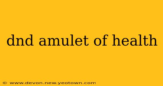 dnd amulet of health