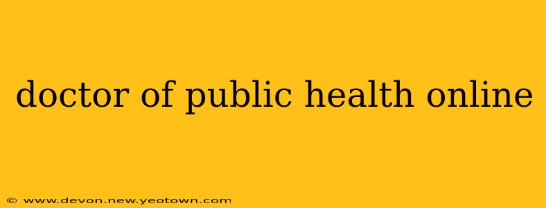 doctor of public health online