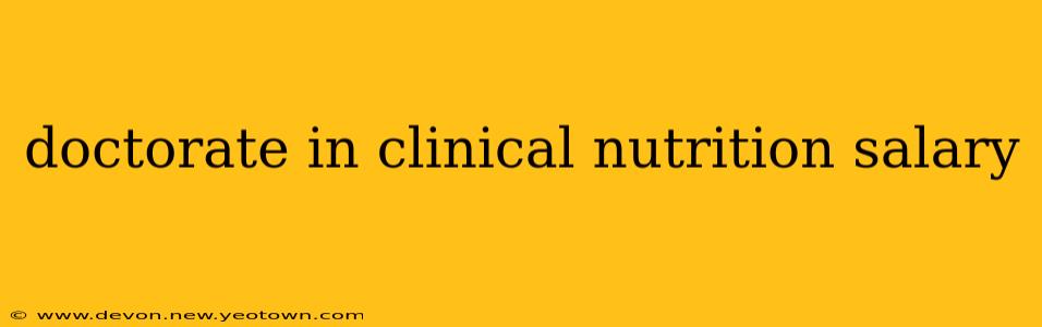 doctorate in clinical nutrition salary