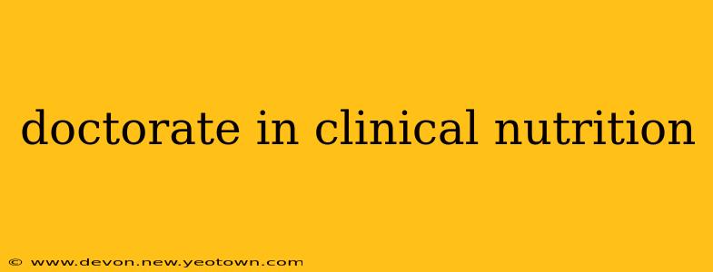 doctorate in clinical nutrition