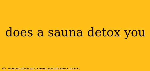 does a sauna detox you
