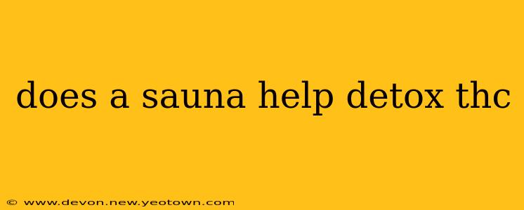 does a sauna help detox thc