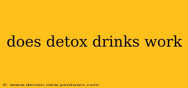 does detox drinks work