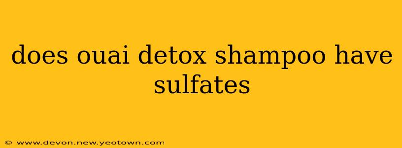 does ouai detox shampoo have sulfates
