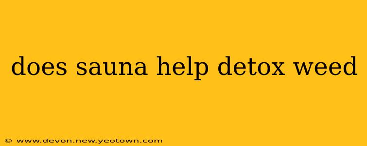 does sauna help detox weed