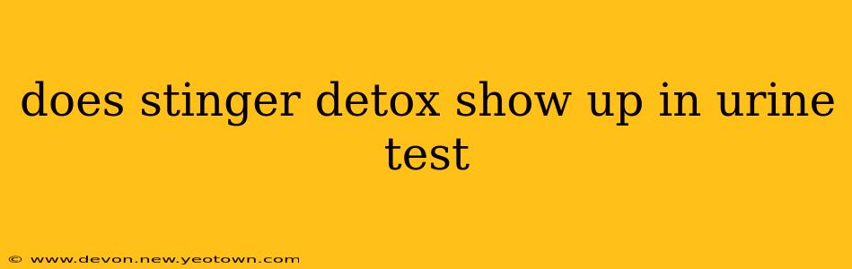 does stinger detox show up in urine test
