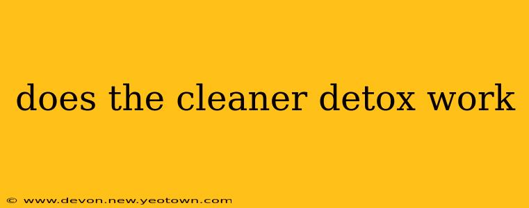 does the cleaner detox work