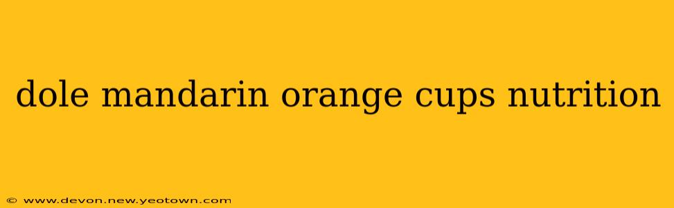 dole mandarin orange cups nutrition