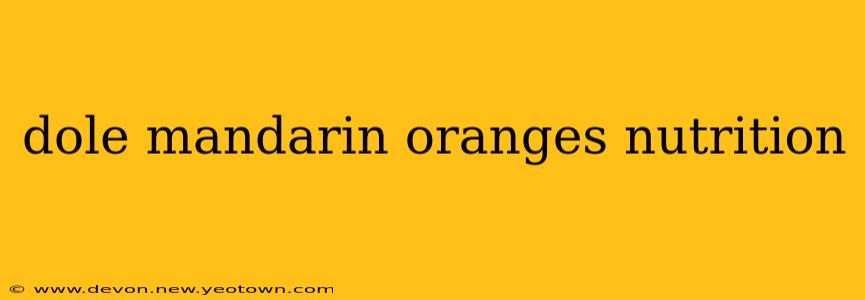 dole mandarin oranges nutrition
