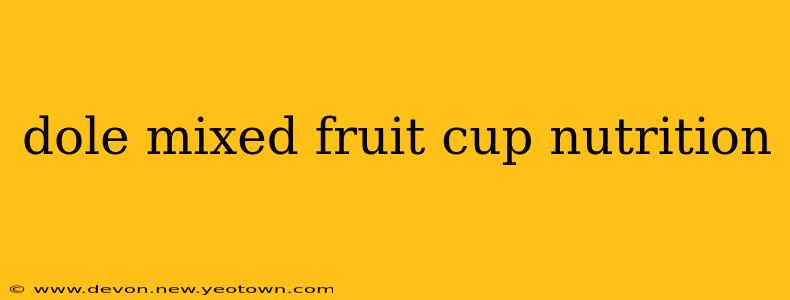 dole mixed fruit cup nutrition