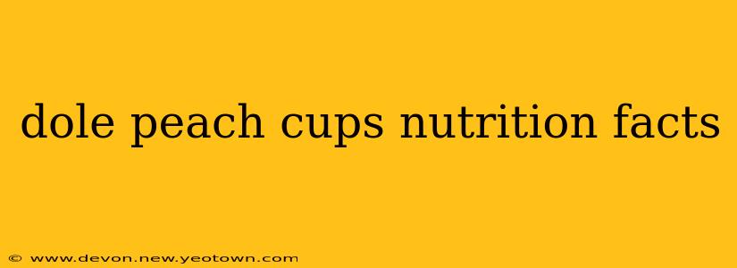 dole peach cups nutrition facts