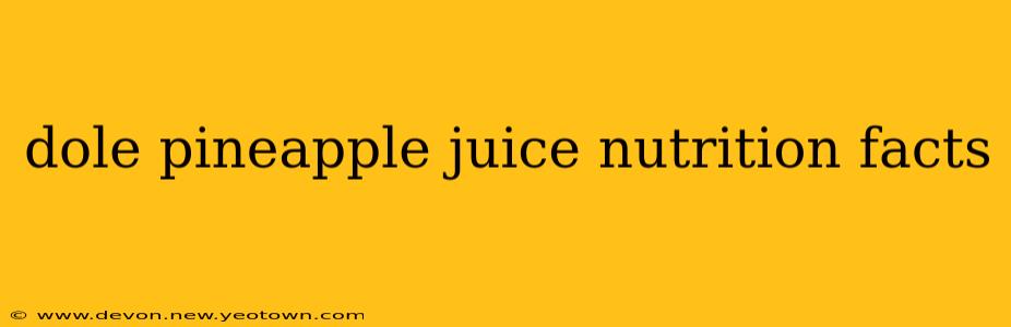 dole pineapple juice nutrition facts