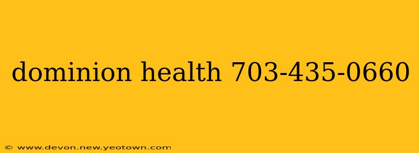 dominion health 703-435-0660